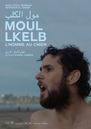 Moul lkelb (L'Homme au chien) Moul lkelb (L'Homme au chien)