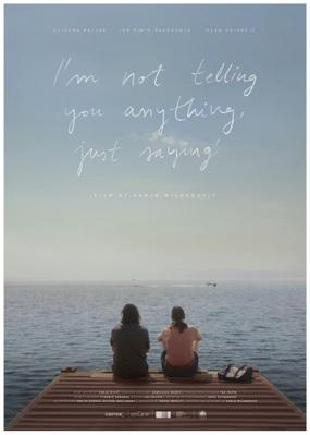 I’m Not Telling You Anything, Just Saying’ I’m Not Telling You Anything, Just Saying’