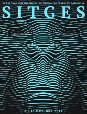 Sitges International Fantastic Film Festival of Catalonia - 2022 Sitges International Fantastic Film Festival of Catalonia - 2022