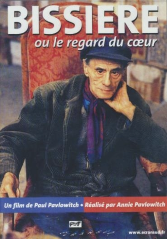 Bissière, ou le regard du coeur Bissière, ou le regard du coeur