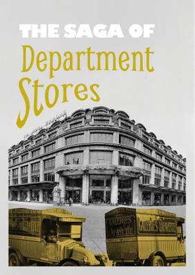 The Saga of Department Stores - © Tamara Films The Saga of Department Stores - © Tamara Films