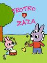 Trotro & Zaza Trotro & Zaza