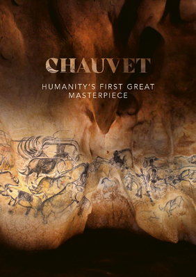 Chauvet, Voyage aux Origines Chauvet, Voyage aux Origines