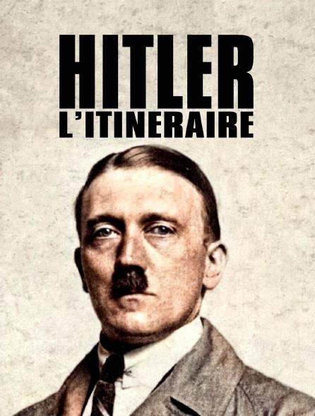 Adolf Hitler: The Itinerary 1. The Rise of a Criminal Adolf Hitler: The Itinerary 1. The Rise of a Criminal