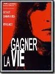 Gagner la vie (Ganhar a vida) Gagner la vie (Ganhar a vida)