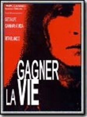 Gagner la vie (Ganhar a vida) Gagner la vie (Ganhar a vida)