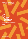 10 to Watch d'Unifrance - 2022 10 to Watch d'Unifrance - 2022