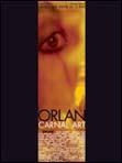 Orlan, carnal art Orlan, carnal art
