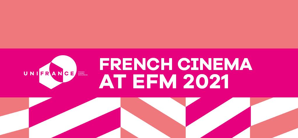Récapitulatif de l'actualité des films français à l'EFM 2021 dans la presse professionnelle Récapitulatif de l'actualité des films français à l'EFM 2021 dans la presse professionnelle