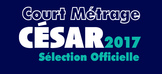 The short films nominated for the 2017 César Awards in Sacramento The short films nominated for the 2017 César Awards in Sacramento