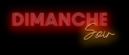 Dimanche Soir Dimanche Soir
