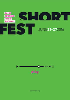 Palm Springs International ShortFest - 2016 Palm Springs International ShortFest - 2016