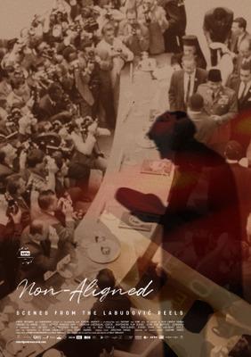 Non Aligned: Scenes from the Labudović Reel Non Aligned: Scenes from the Labudović Reel