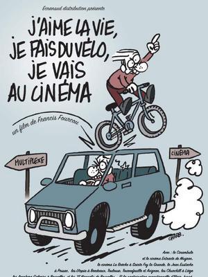 J'aime la vie, je fais du vélo, je vais au cinéma J'aime la vie, je fais du vélo, je vais au cinéma