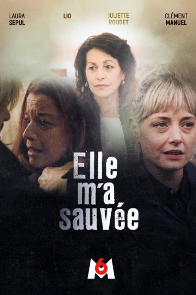 Elle m'a sauv&eacute;e - &copy; C. Productions, Les Films de la Jungle - M6