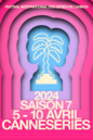 CanneS&eacute;ries - 2024
