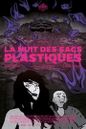 La Nuit des sacs plastiques La Nuit des sacs plastiques