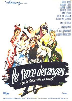 Le Sexe des anges (ou La Dolce vita en 1700) Le Sexe des anges (ou La Dolce vita en 1700)