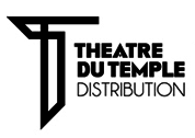 Théâtre du Temple Distribution Théâtre du Temple Distribution
