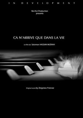 &Ccedil;a n'arrive que dans la vie