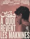 &Agrave; quoi r&ecirc;vent les Maknines