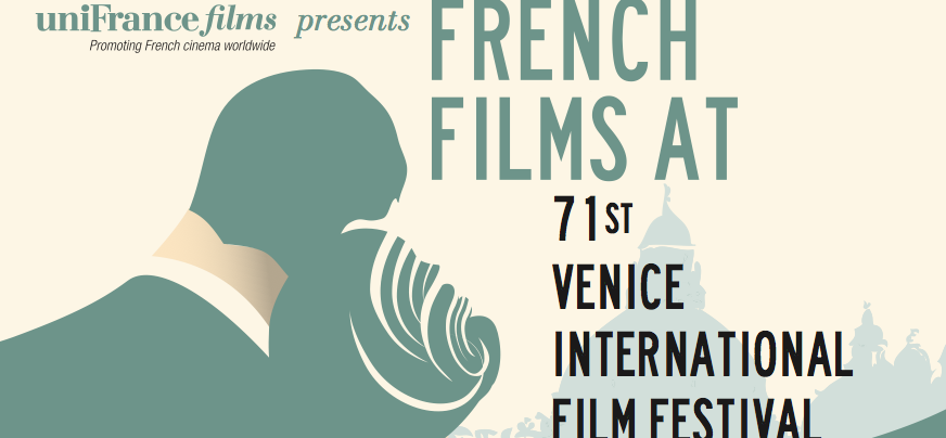 Le cinéma français à la 71e Mostra de Venise Le cinéma français à la 71e Mostra de Venise