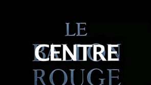 Le Centre rouge Le Centre rouge