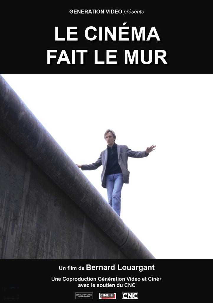 Le Cinéma fait le mur Le Cinéma fait le mur