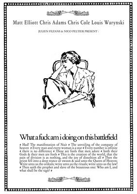 What a Fuck Am I Doing on This Battlefield What a Fuck Am I Doing on This Battlefield