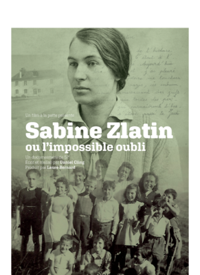 Sabine Zlatin ou l'impossible oubli Sabine Zlatin ou l'impossible oubli