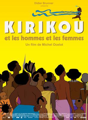 Kirikou and the Men and Women Kirikou and the Men and Women