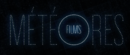 Météores Films Météores Films
