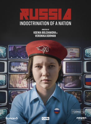 Russia, Indoctrination of a Nation - © Newen Connect