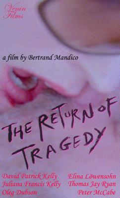 The Return of Tragedy The Return of Tragedy