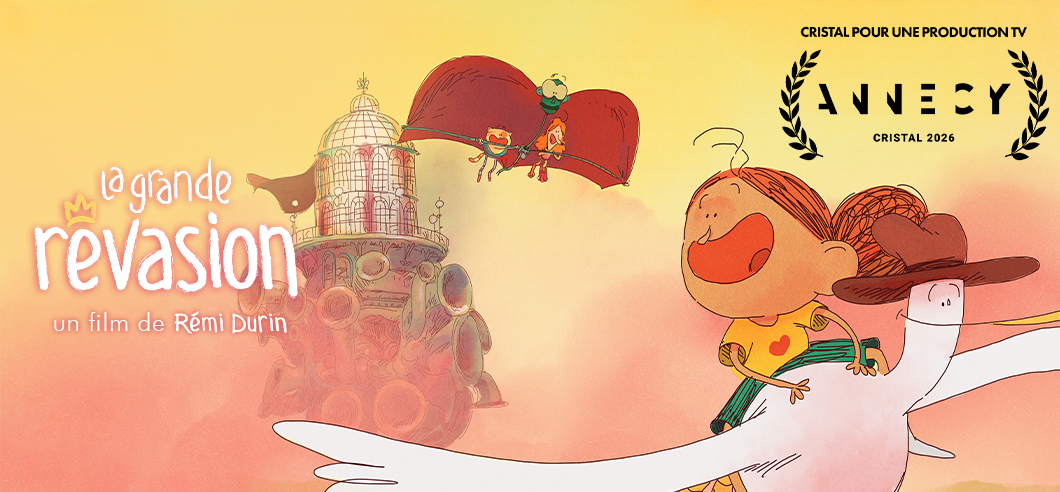 "The Great Dreamscape": an ode to the imagination and adventure, awarded the coveted Cristal for a TV Production at Annecy