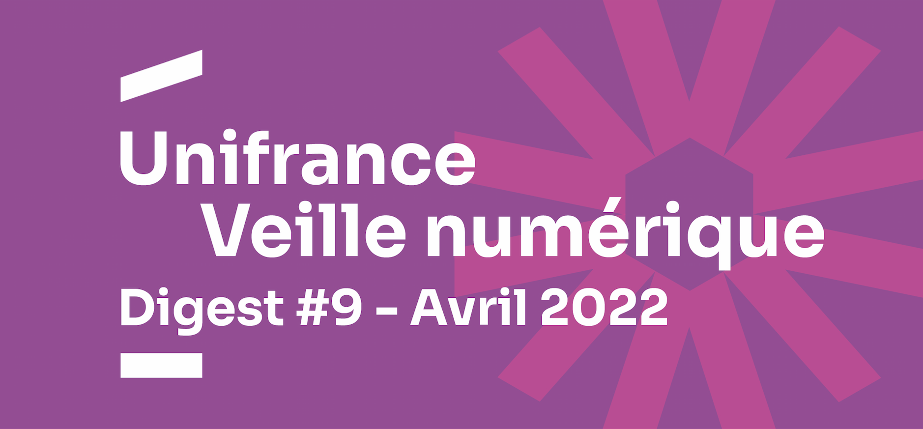 Veille numérique - Digest #9 Veille numérique - Digest #9