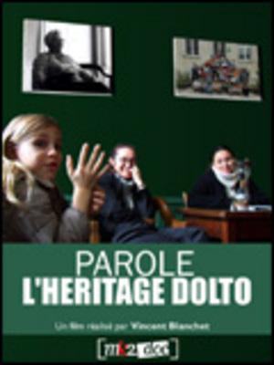 Parole, l'héritage Dolto Parole, l'héritage Dolto
