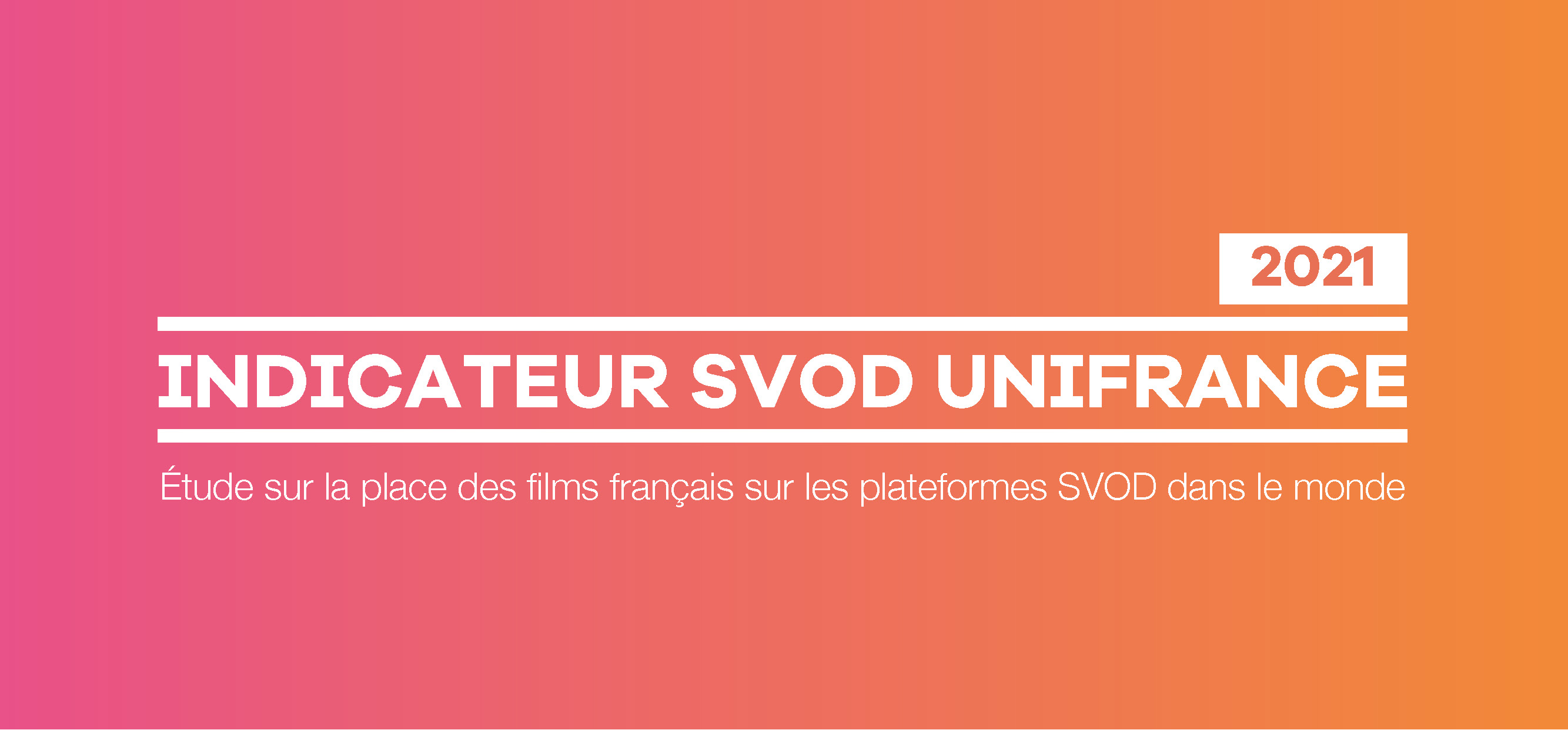 UniFrance publie son indicateur sur la place des films français sur les plateformes SVOD dans le monde en 2021 UniFrance publie son indicateur sur la place des films français sur les plateformes SVOD dans le monde en 2021