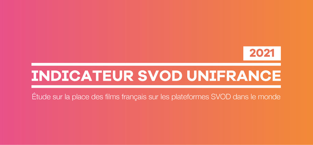 UniFrance publica el índice de ocupación del cine francés en las plataformas SVOD del mundo entero en el 2021 UniFrance publica el índice de ocupación del cine francés en las plataformas SVOD del mundo entero en el 2021