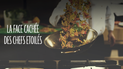 La Face cachée des chefs étoilés La Face cachée des chefs étoilés