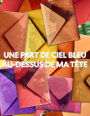 Une part de ciel bleu au-dessus de ma tête Une part de ciel bleu au-dessus de ma tête