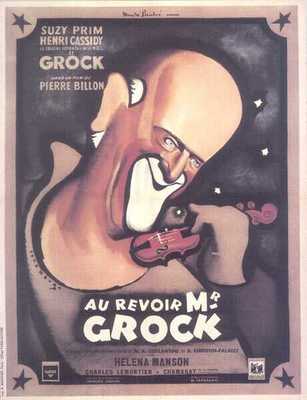 Au revoir Monsieur Grock Au revoir Monsieur Grock