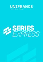 Unifrance annonce les s&eacute;ries de la premi&egrave;re &eacute;dition de son festival S&eacute;ries Express