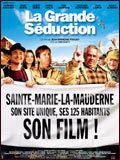 Grande Séduction (La) Grande Séduction (La)
