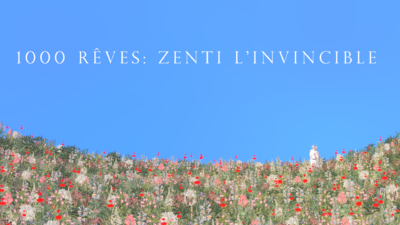 1000 Dreams: Zenti the Invicible 1000 Dreams: Zenti the Invicible
