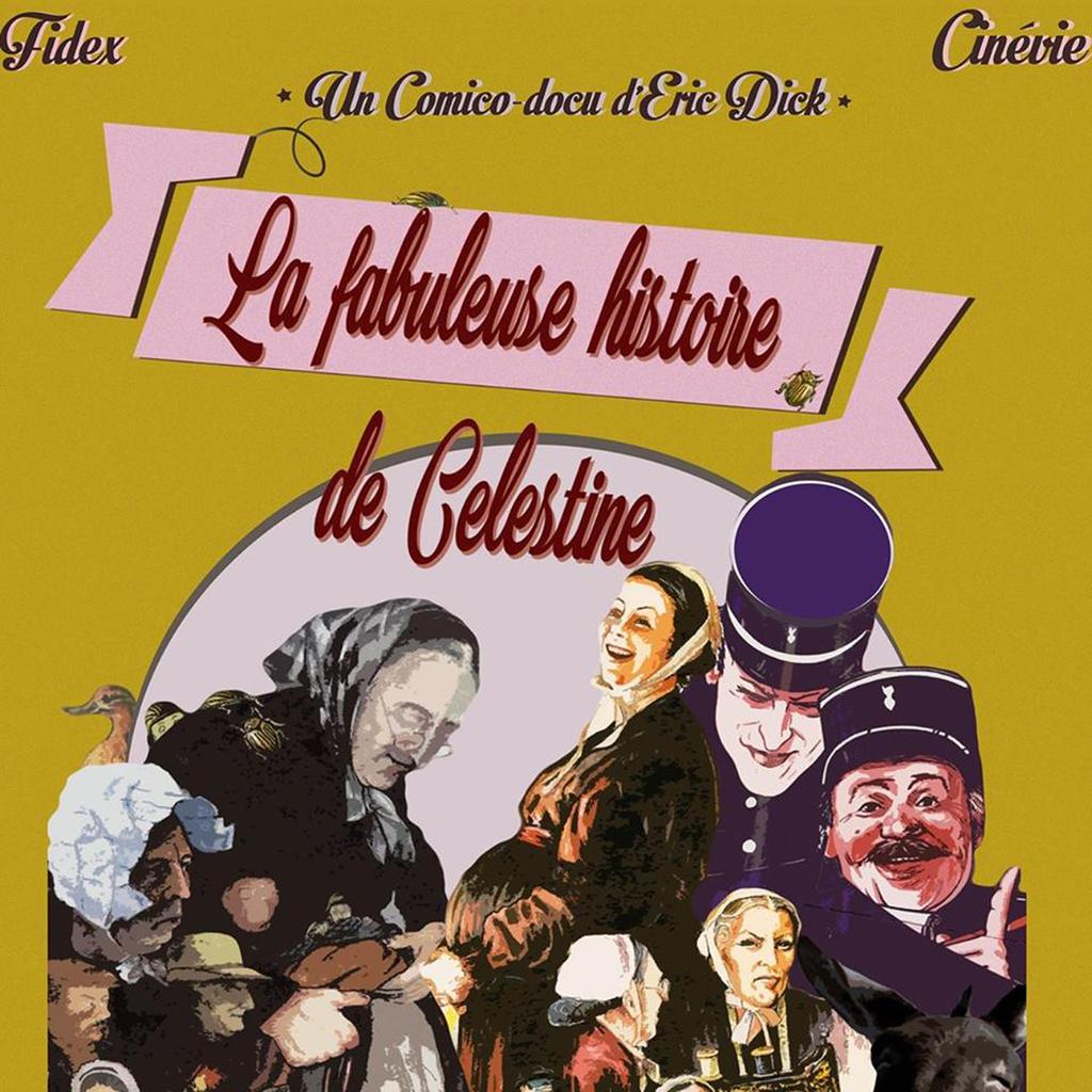 La Fabuleuse histoire de Célestine La Fabuleuse histoire de Célestine