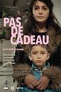 Pas de cadeau Pas de cadeau